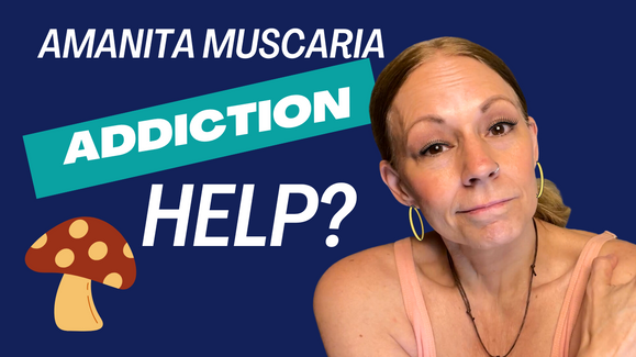 Amanita Muscaria & Addictions